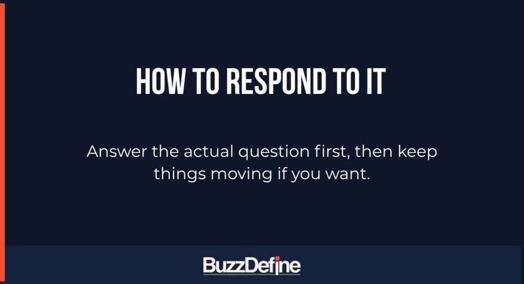 How to Respond to It