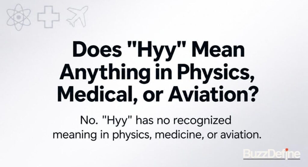 Hyy meaning in physics medical and aviation - no technical meaning