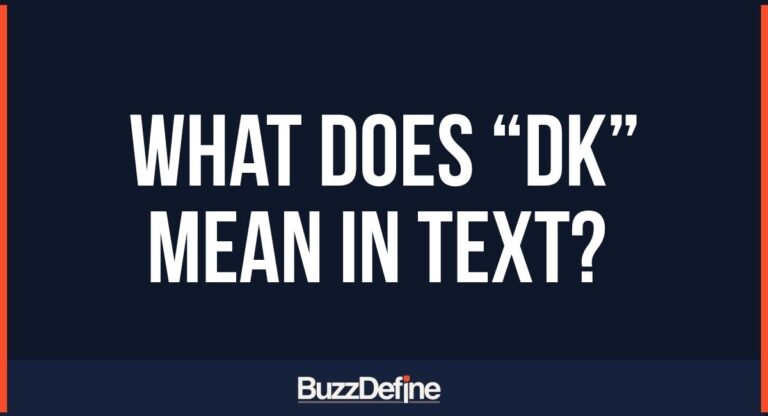 What Does “DK” Mean in Text? A Complete Guide to Its Meanings and Uses