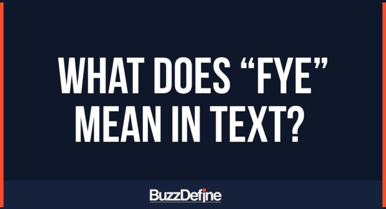 What Does “FYE” Mean in Text? A Complete Guide to Its Uses and Meanings
