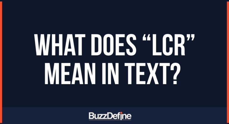 What Does LCR Mean in Text? Complete Guide to Its Meanings and Uses