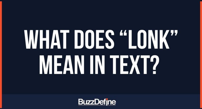 What Does “Lonk” Mean in Text? A Complete Guide to Its Meaning, Uses, and Contexts