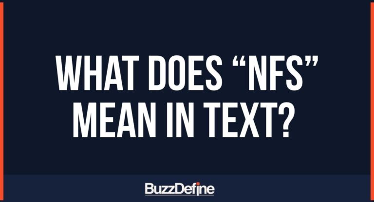 What Does NFS Mean in Text? Complete Guide to Its Different Meanings and Uses