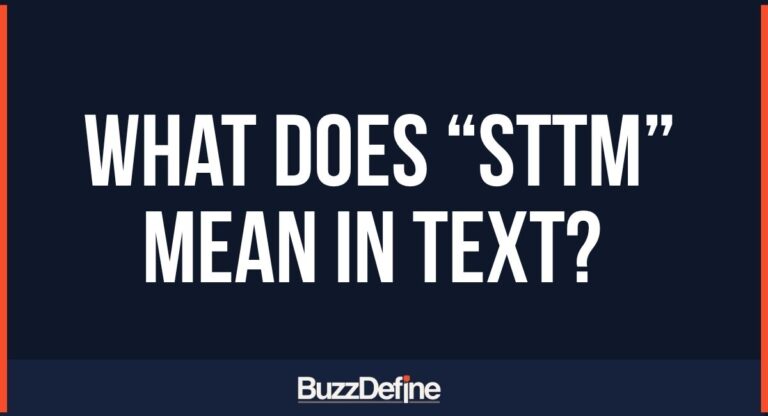 What Does STTM Mean in Text? A Complete Guide to Its Usage and Interpretations