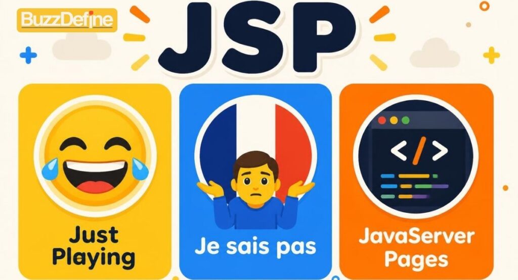 JSP meaning comparison infographic, just playing vs je sais pas vs JavaServer Pages