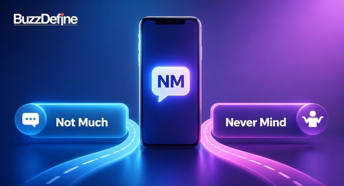 NM meaning in text infographic showing not much and never mind