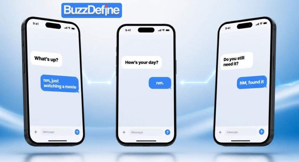 NM Mean in Text : Real texting examples showing NM used in different chat conversations