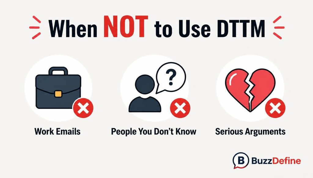Infographic listing when not to use DTTM: work emails, strangers, and serious arguments"