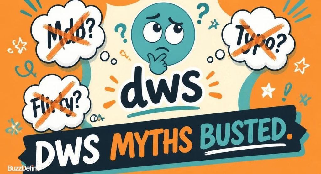 Common Misunderstandings About DWS