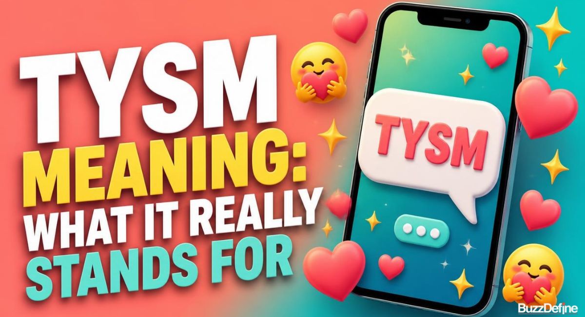 TYSM Meaning: What It Stands For, How to Use It, and How to Reply