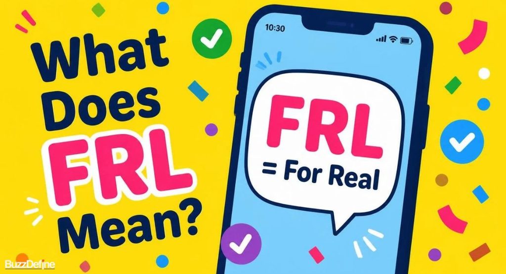 What Does FRL Mean in Text?