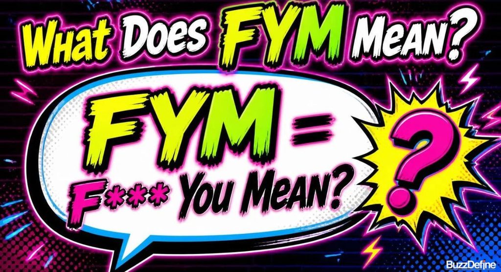 What Does FYM Mean in Text?