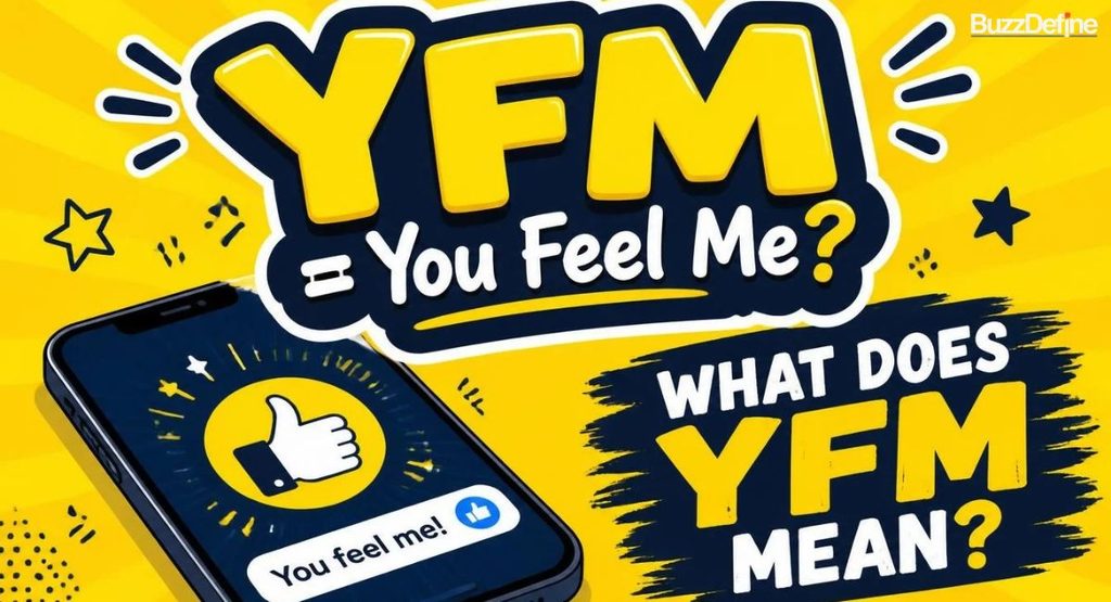 What Does YFM Mean in Text?