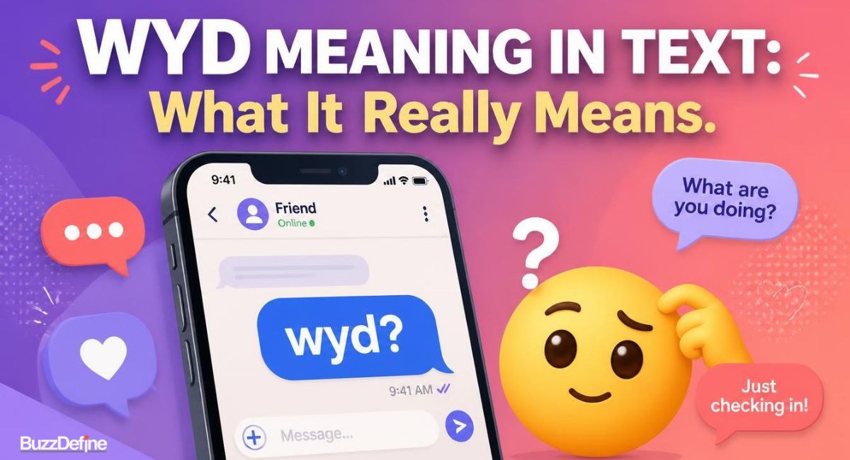 WYD Meaning in Text: What It Really Means and How to Reply